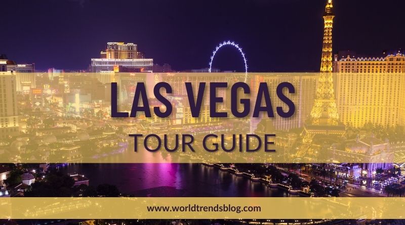 best places to visit in Las Vegas, Las Vegas Tour guide